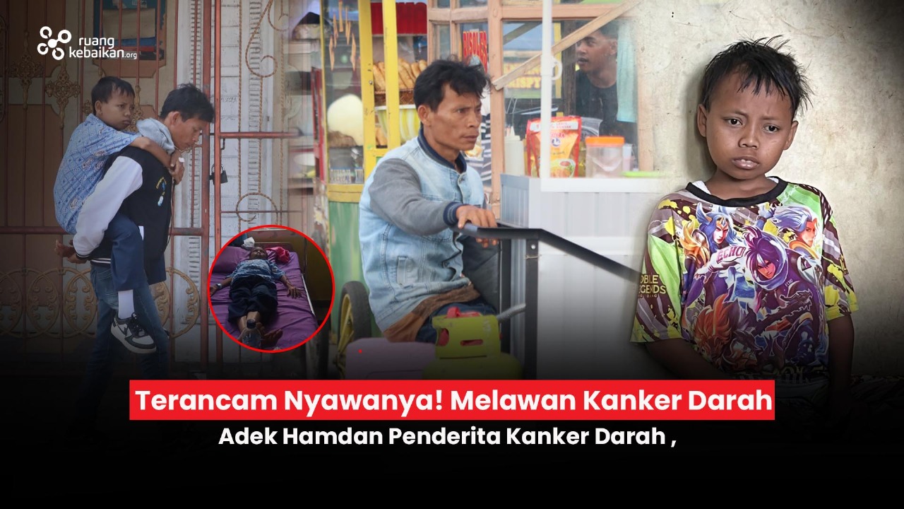 Hamdan Berjuang untuk Hidup meskipun Kanker Darah Mengancam Masa Depan 